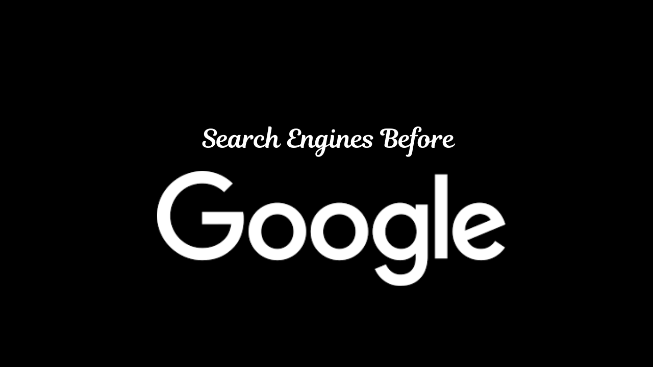 What Search Engines did People Use before Google?